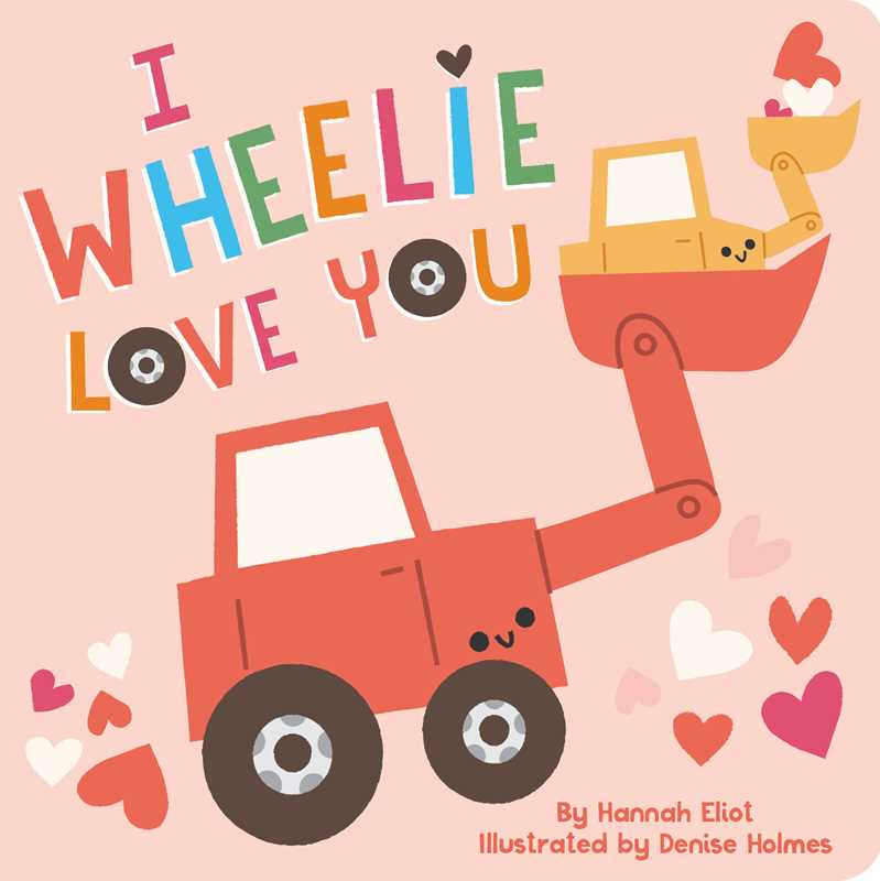 I Wheelie Love You Board Book - Baby Dill