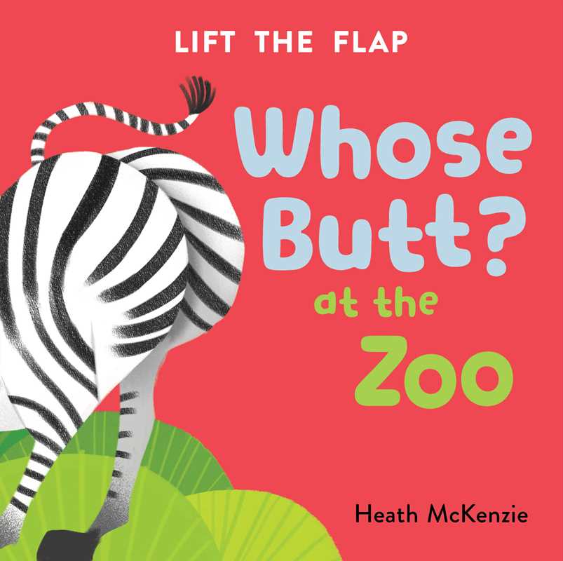 Whose Butt? At the Zoo: Lift-the-Flap Board Book - Baby Dill