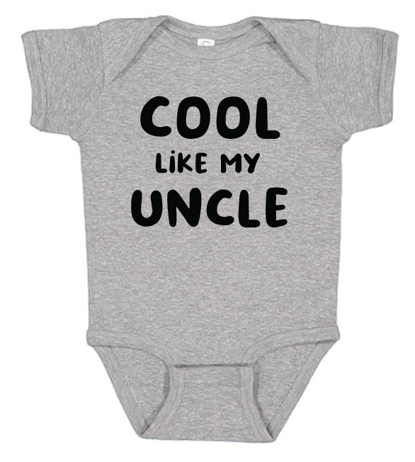 Cool Like My Uncle Onesie - Baby Dill