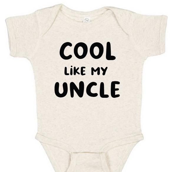 Cool Like My Uncle Onesie - Baby Dill