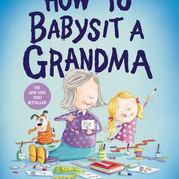 How To Babysit A Grandma Board Book - Baby Dill