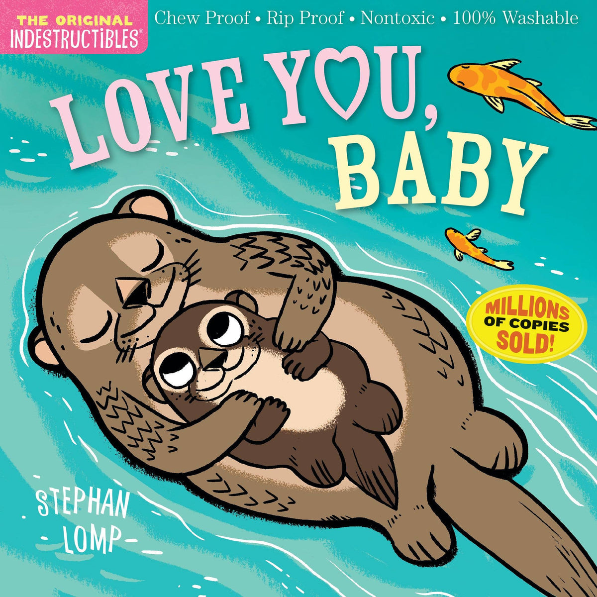 Indestructibles: Love You, Baby Book - Baby Dill