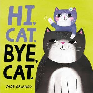 Hi, Cat. Bye, Cat Board Book - Baby Dill