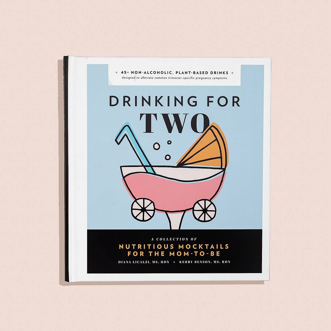 Drinking for Two: Nutritious Mocktails for the Mom-to-be Book - Baby Dill