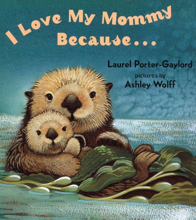 I Love My Mommy Because...Board Book - Baby Dill