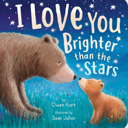 I Love You Brighter than the Stars Board Book