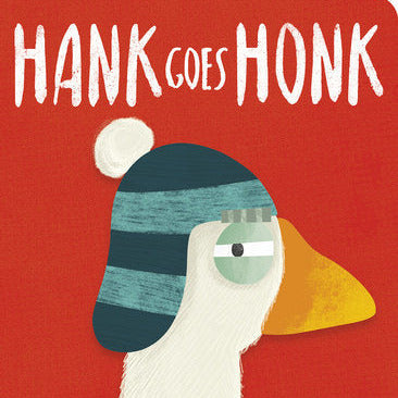 Hank Goes Honk Board Book