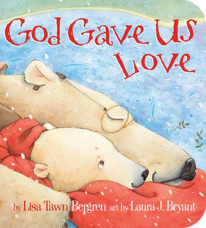 God Gave Us Love Board Book - Baby Dill