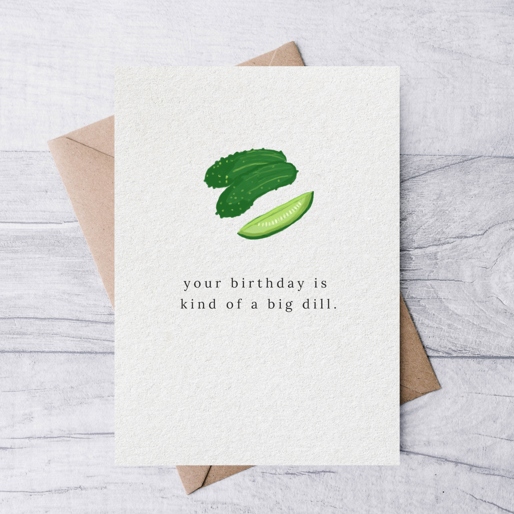Your birthday is kind of a big dill birthday card - Baby Dill
