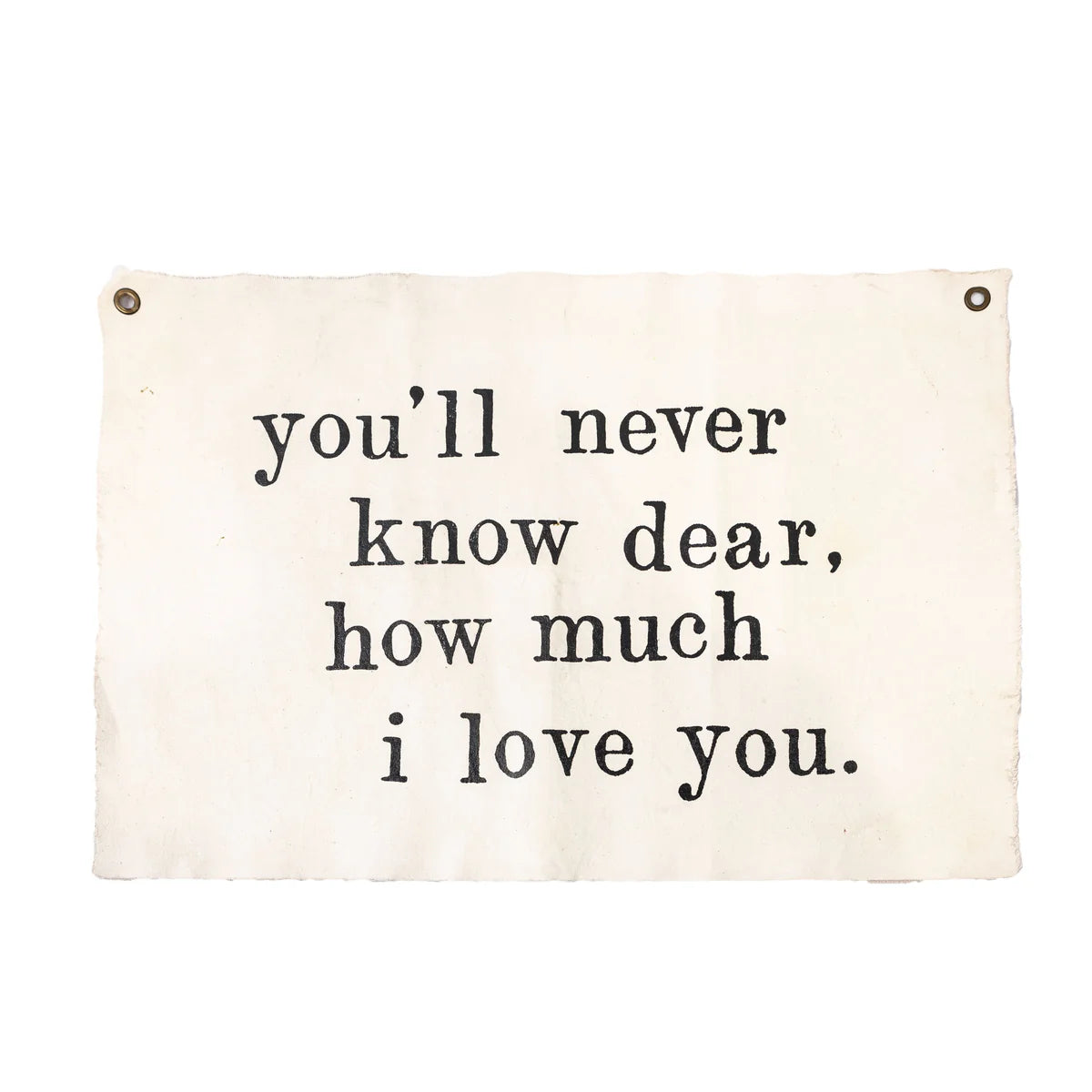 You'll Never Know Dear Hand Painted Canvas Wall Hanging