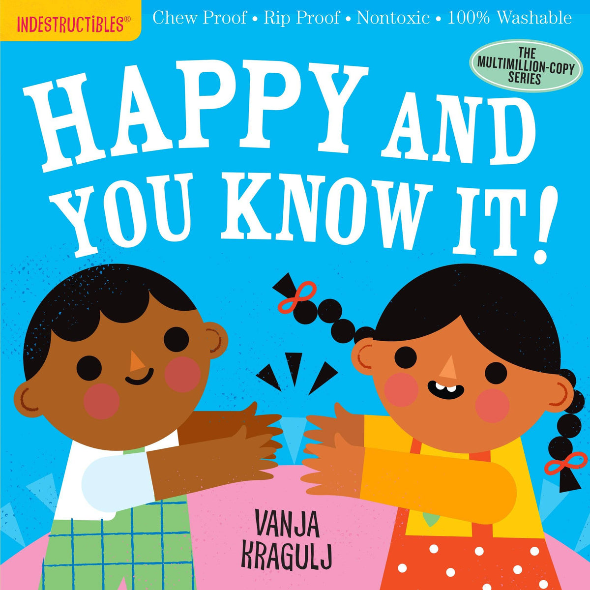 Indestructibles: Happy and You Know It! - Baby Dill