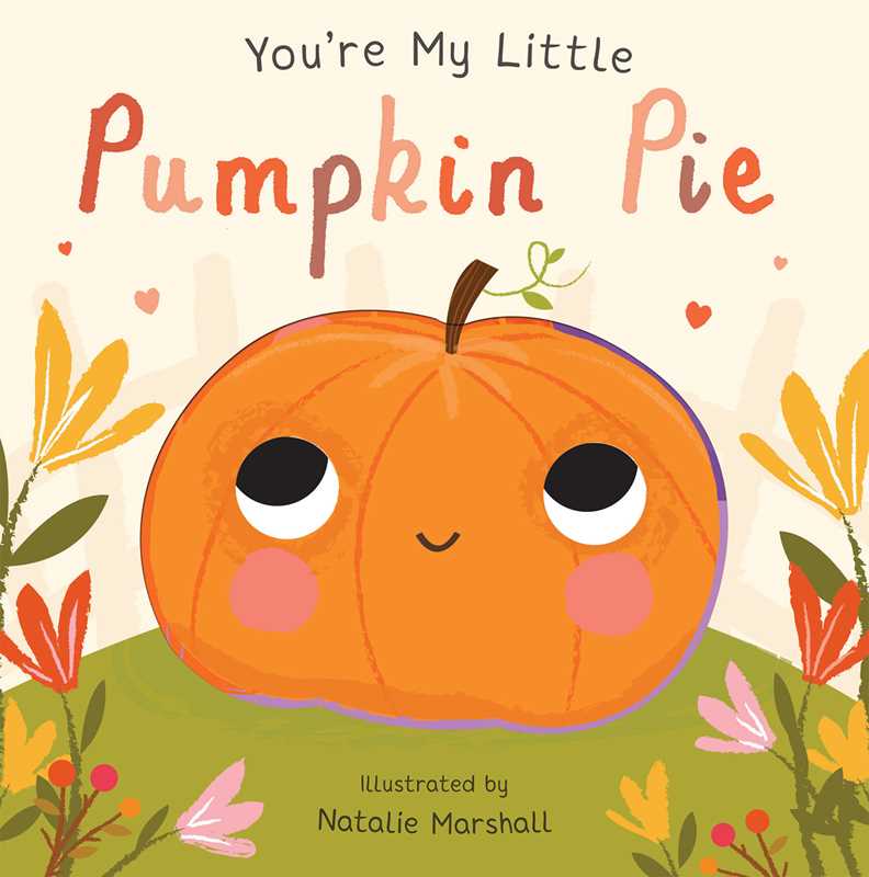 You're My Little Pumpkin Pie by - Baby Dill
