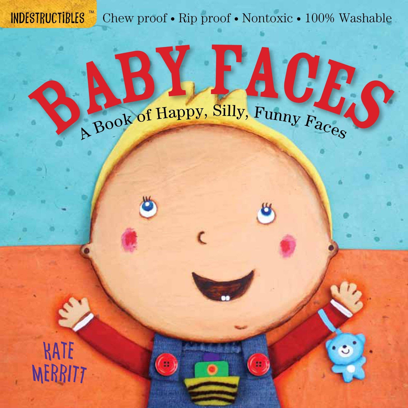 Indestructibles: Baby Faces Book of Emotions - Baby Dill