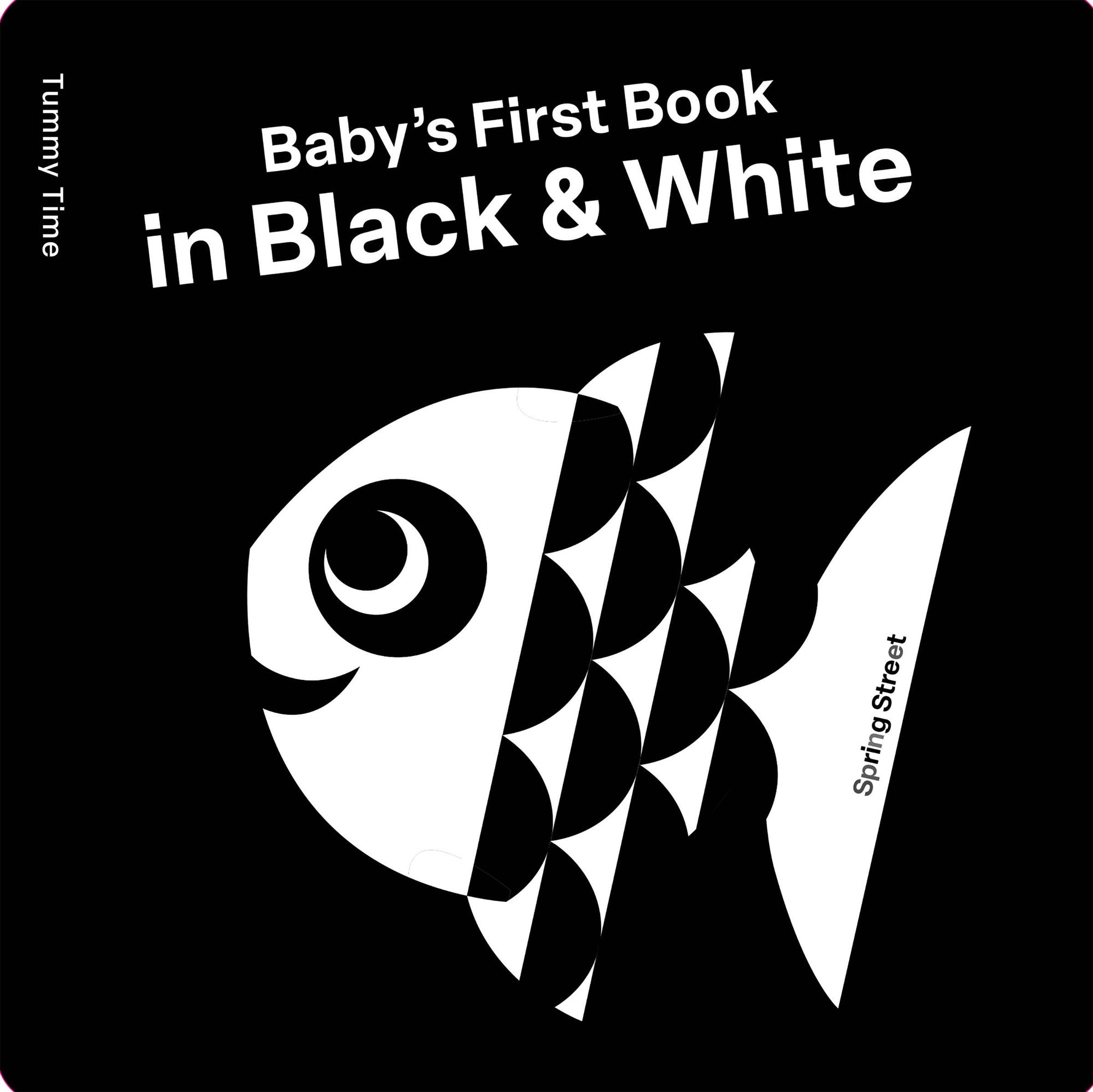 Spring Street Tummy Time: Baby's First Book in Black & White - Baby Dill