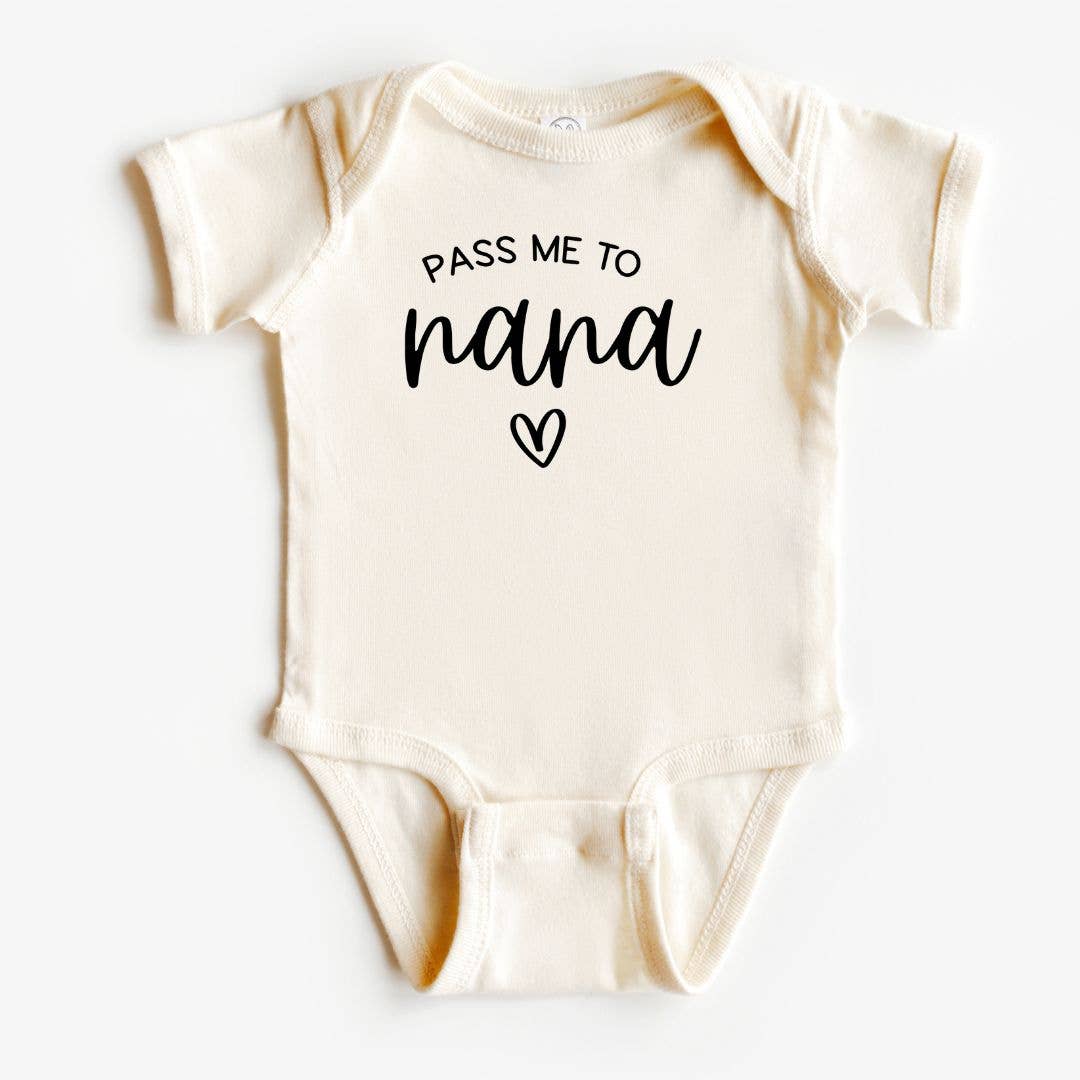 Pass Me to Nana Onesie - Baby Dill