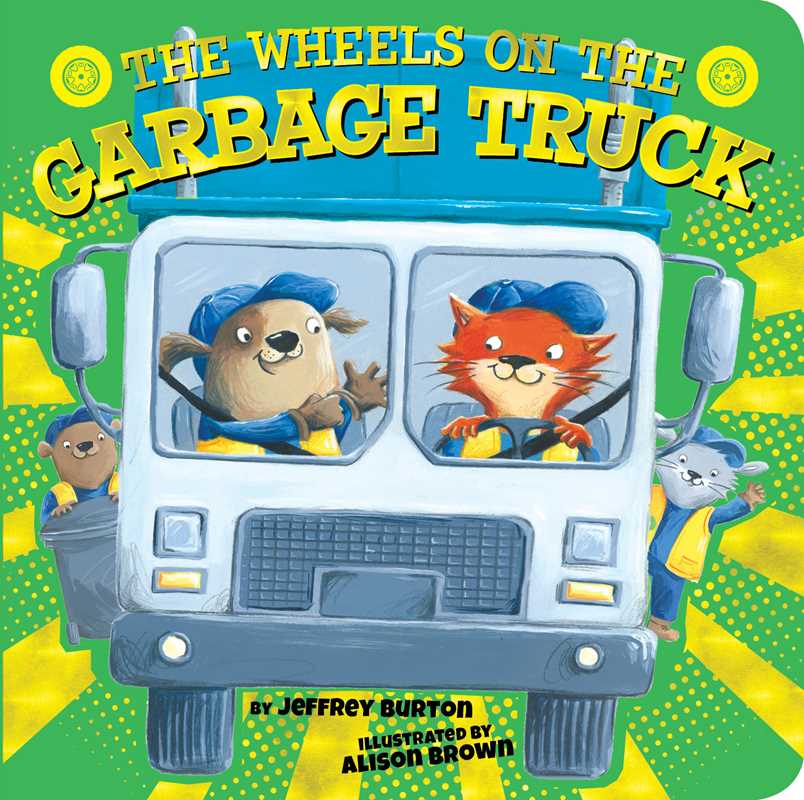 Simon & Schuster - Wheels on the Garbage Truck by Jeffrey Burton - Baby Dill