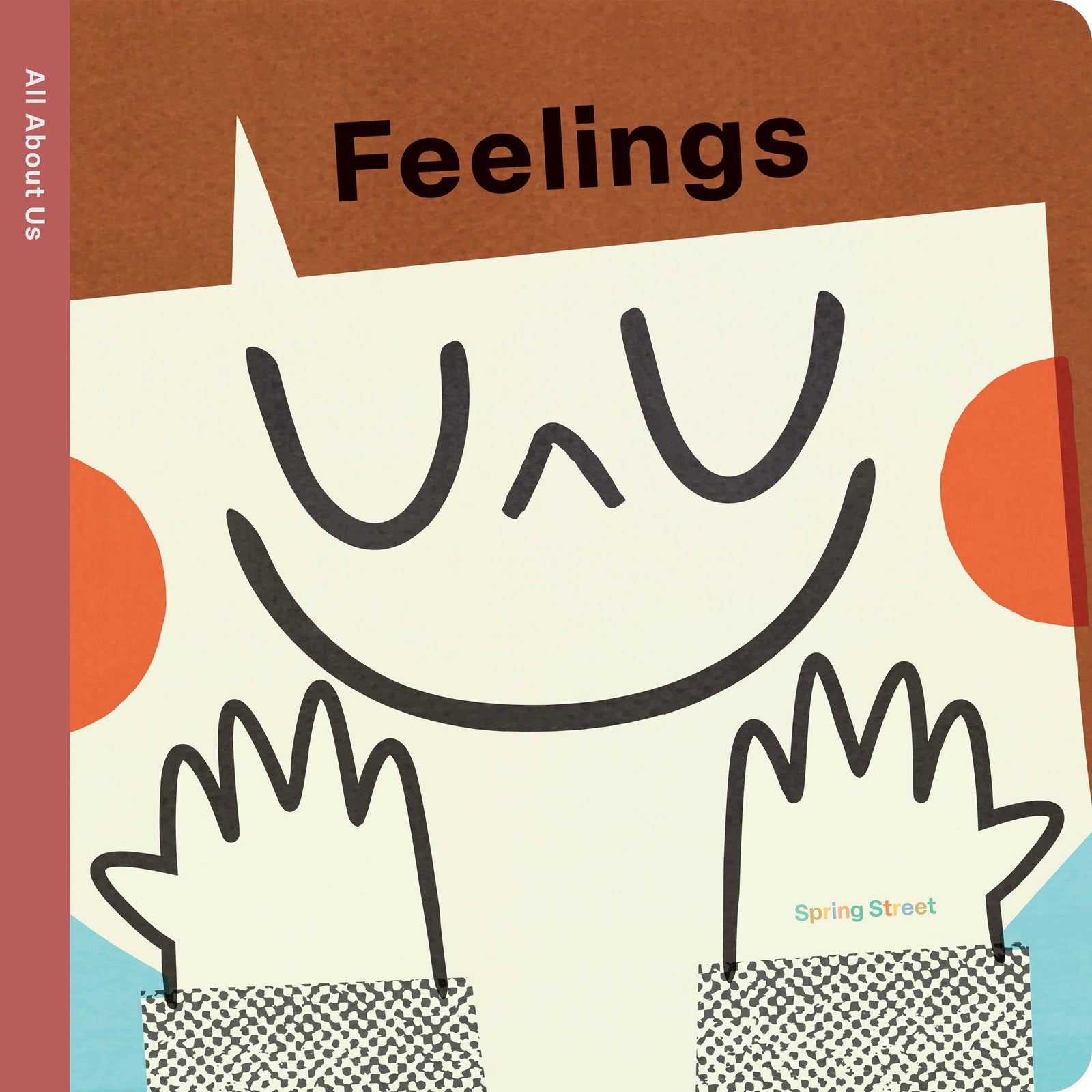 Spring Street All About Us: Feelings by Boxer Books - Baby Dill