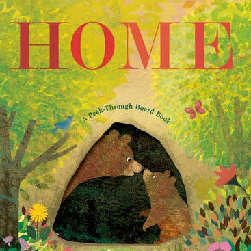 Home: A Peek-Through Board Book