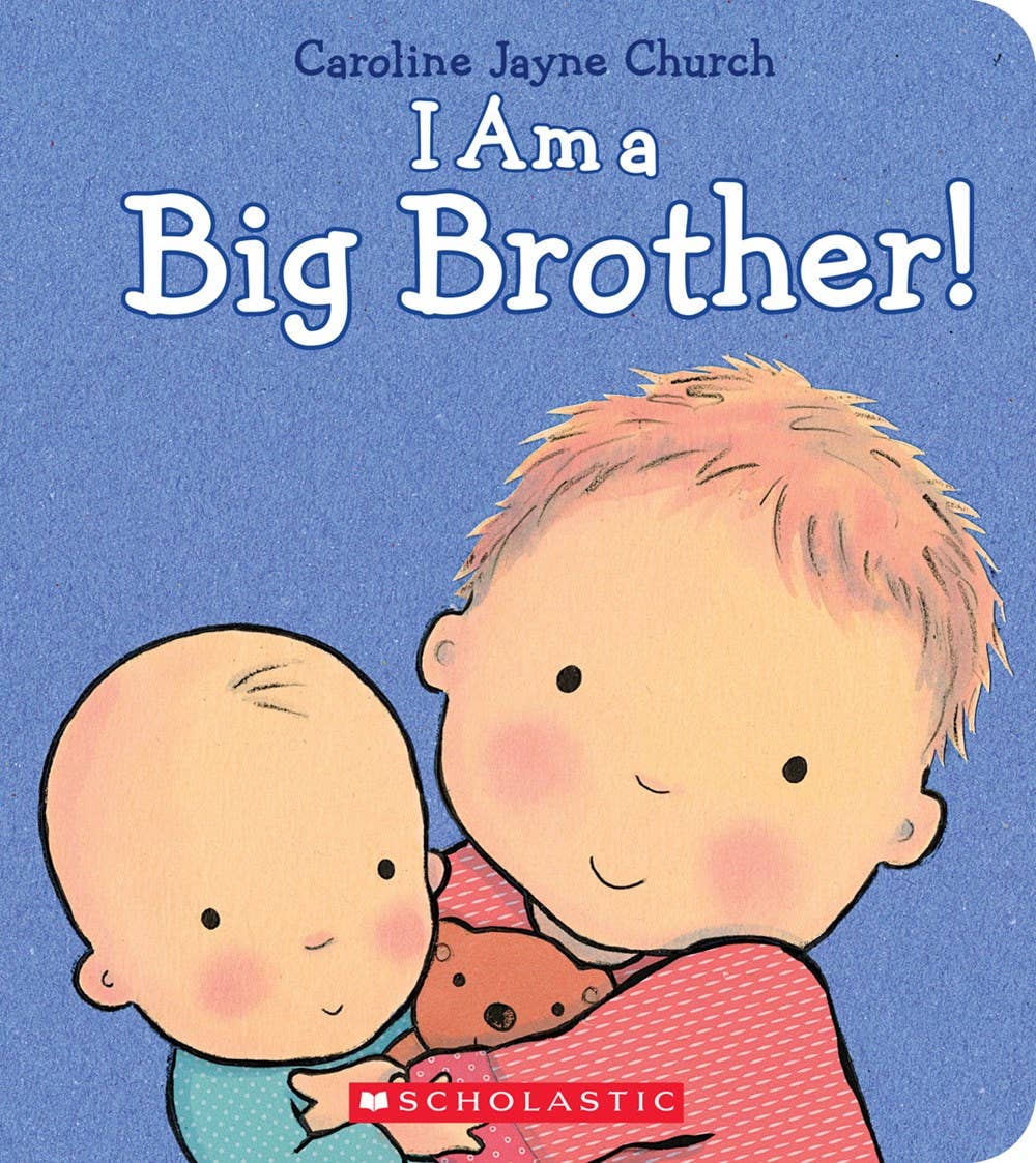Scholastic - I Am A Big Brother - Baby Dill