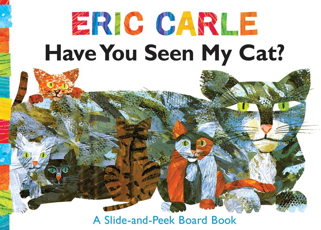 Have You Seen My Cat? by Eric   Carle - Baby Dill