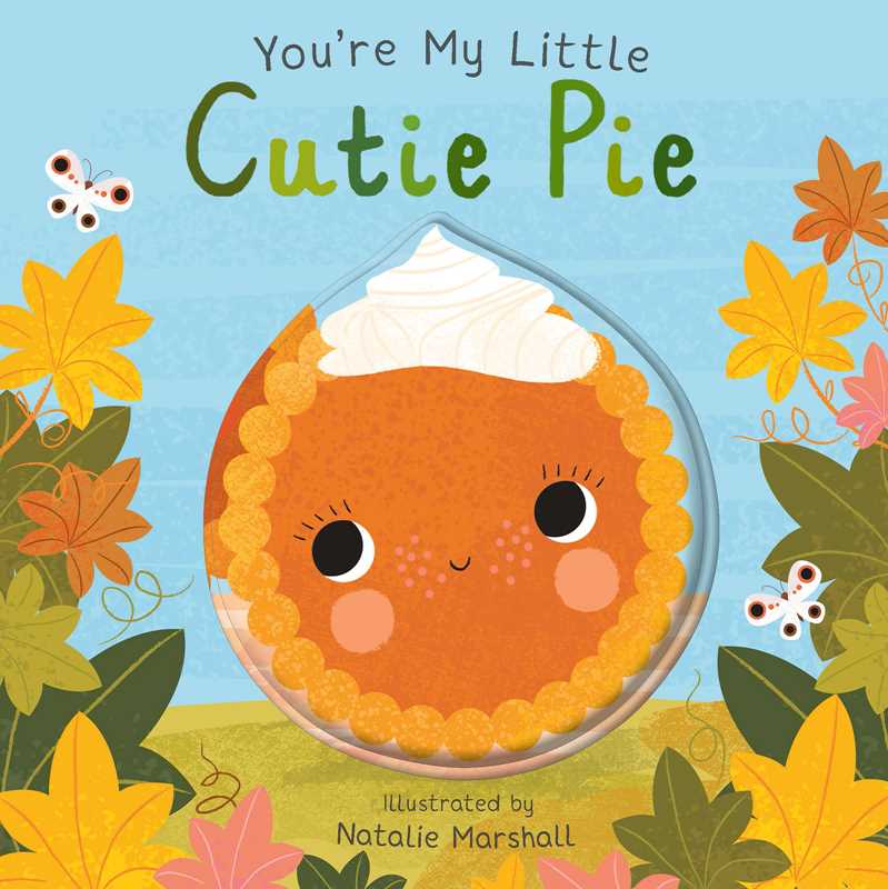 Simon & Schuster - You're My Little Cutie Pie by - Baby Dill